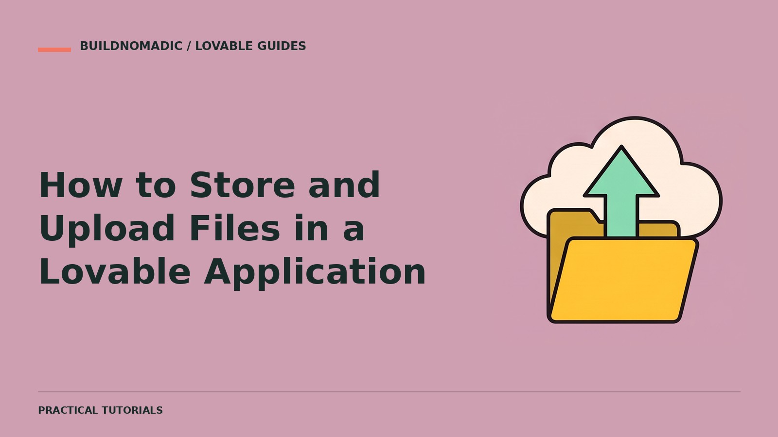 How to Store and Upload Files in a Lovable Application